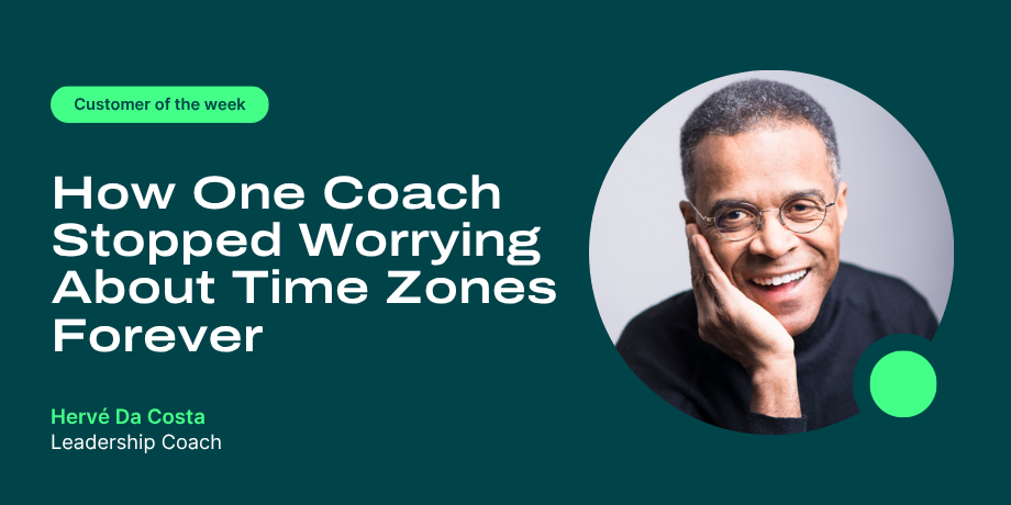 How leadership coach Herve Da Costa manages time zones with YouCanBookMe