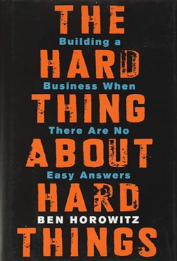 The Hard Thing About Hard Things 