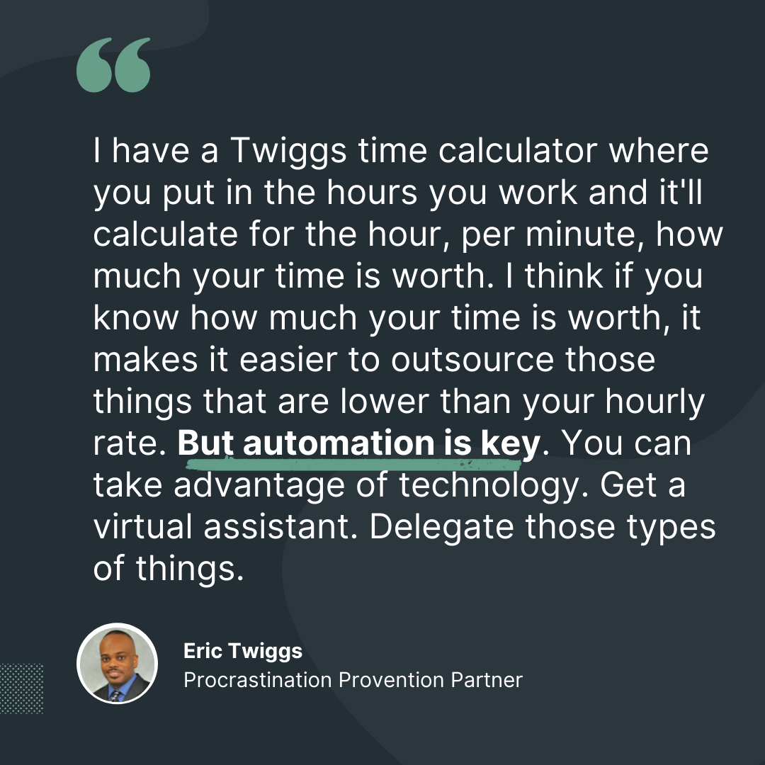 Eric Twiggs Quote 4 - Delegation and automation