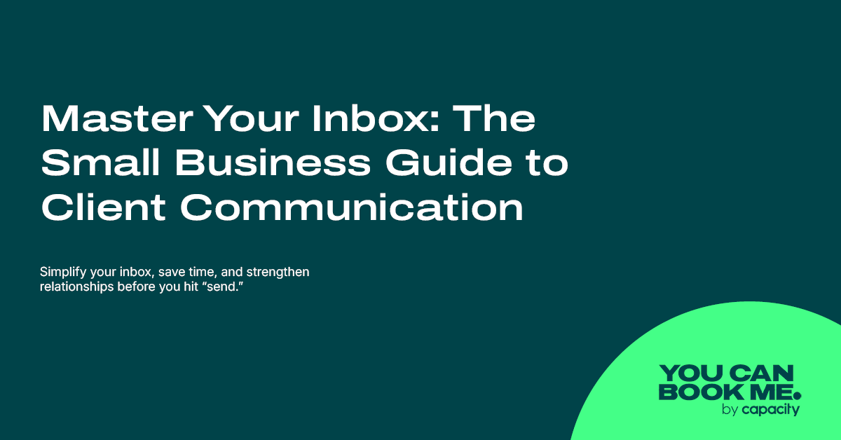 Master Your Inbox: The Small Business Guide to Client Communication