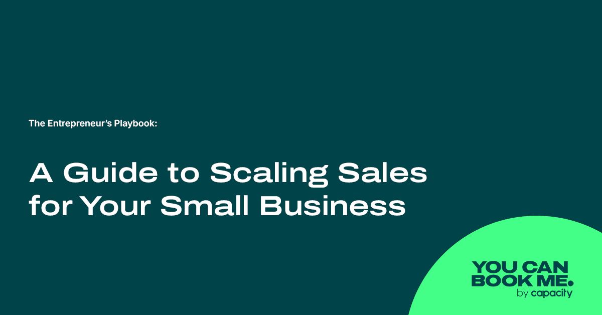 The Entrepreneur's Playbook: A Guide to Scaling Sales for Your Small Business