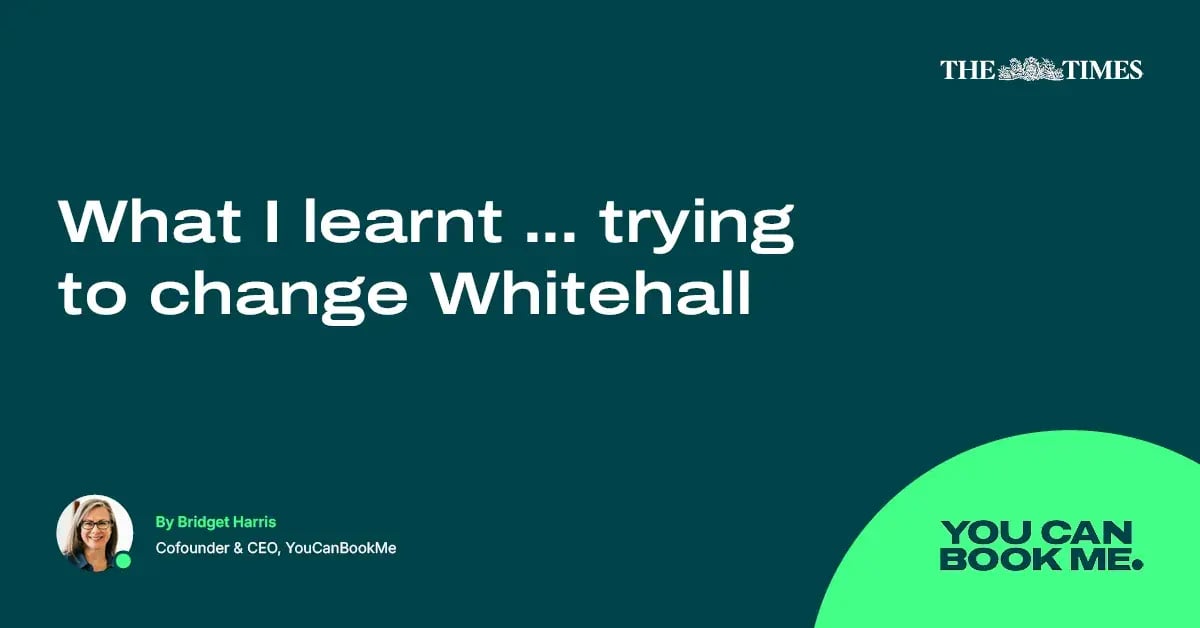 What I Learnt … Trying To Change Whitehall